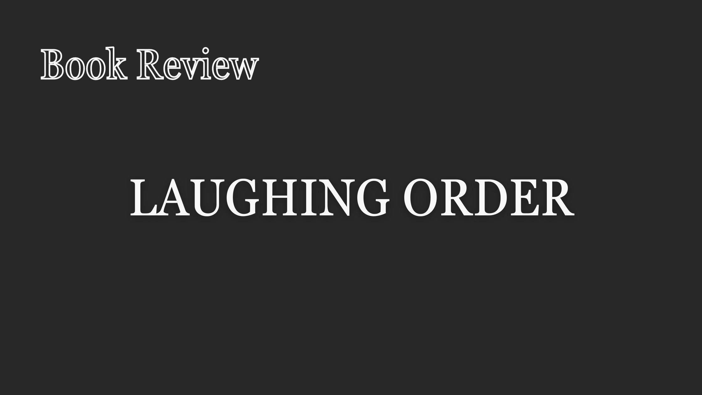 Laughing Order