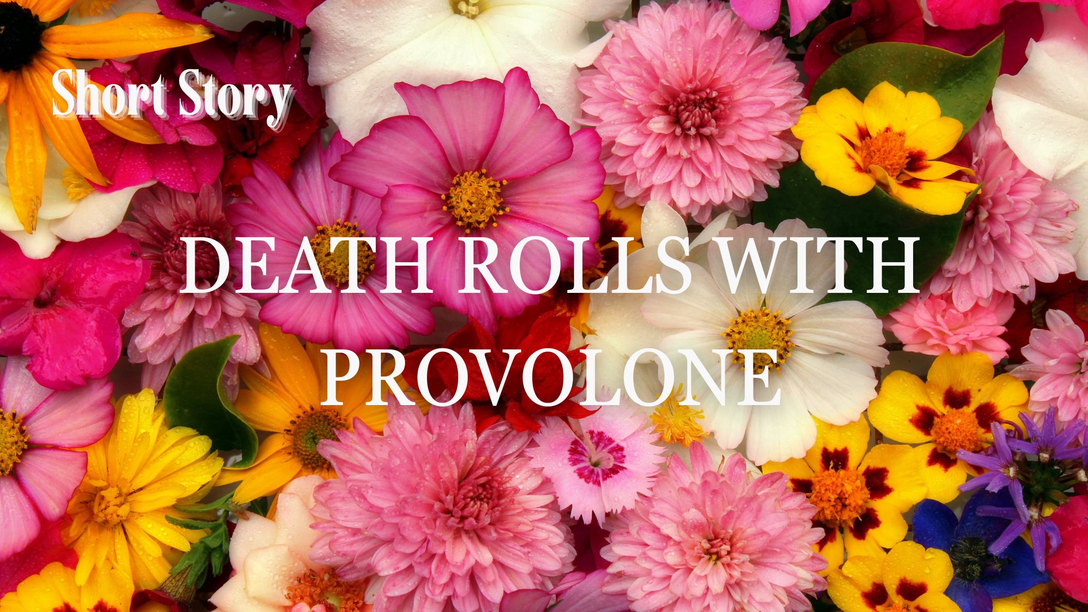 Death Rolls With Provolone