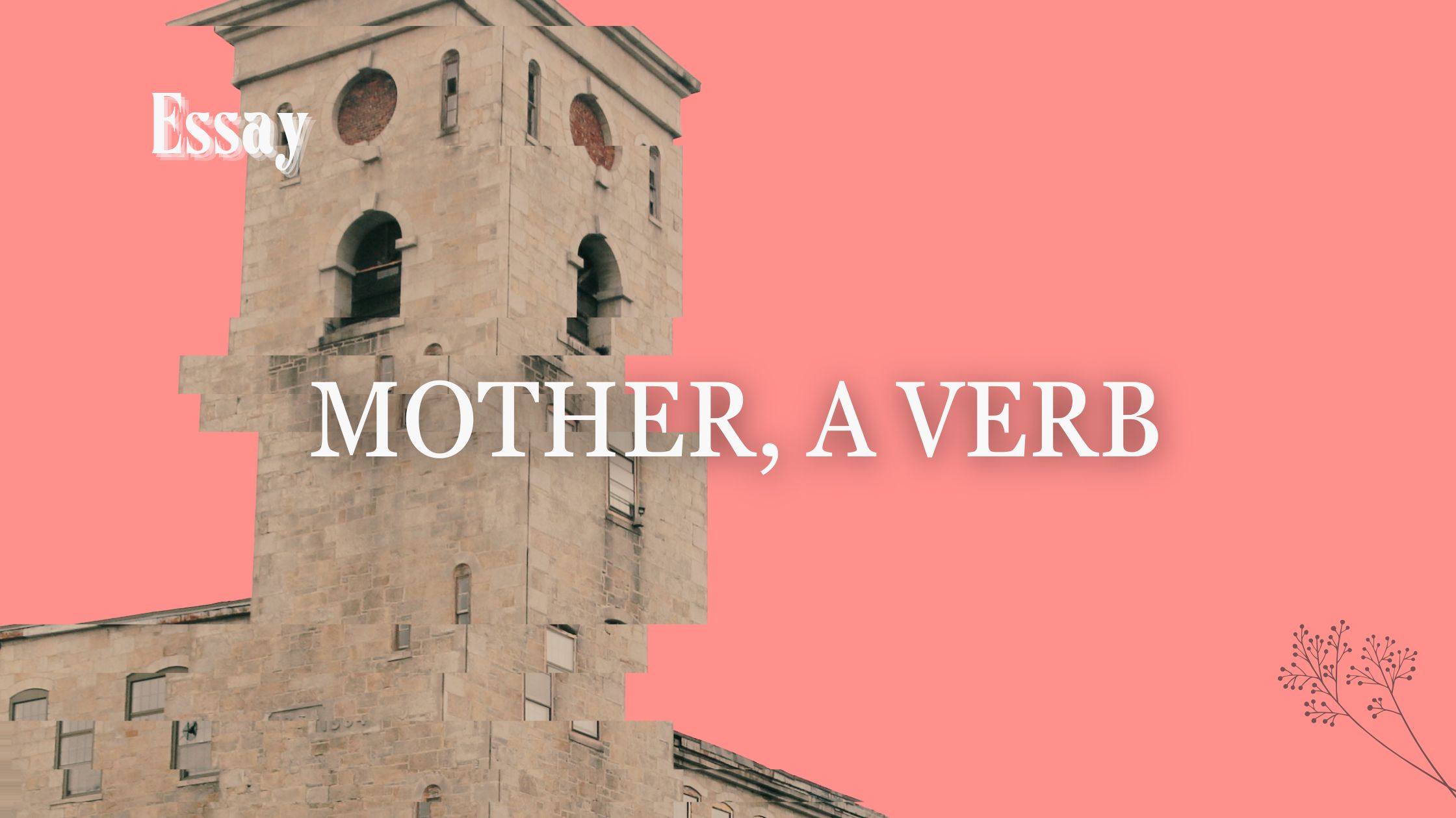 Mother, a Verb
